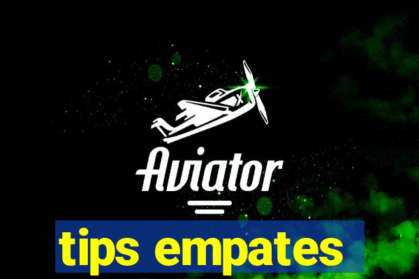 tips empates